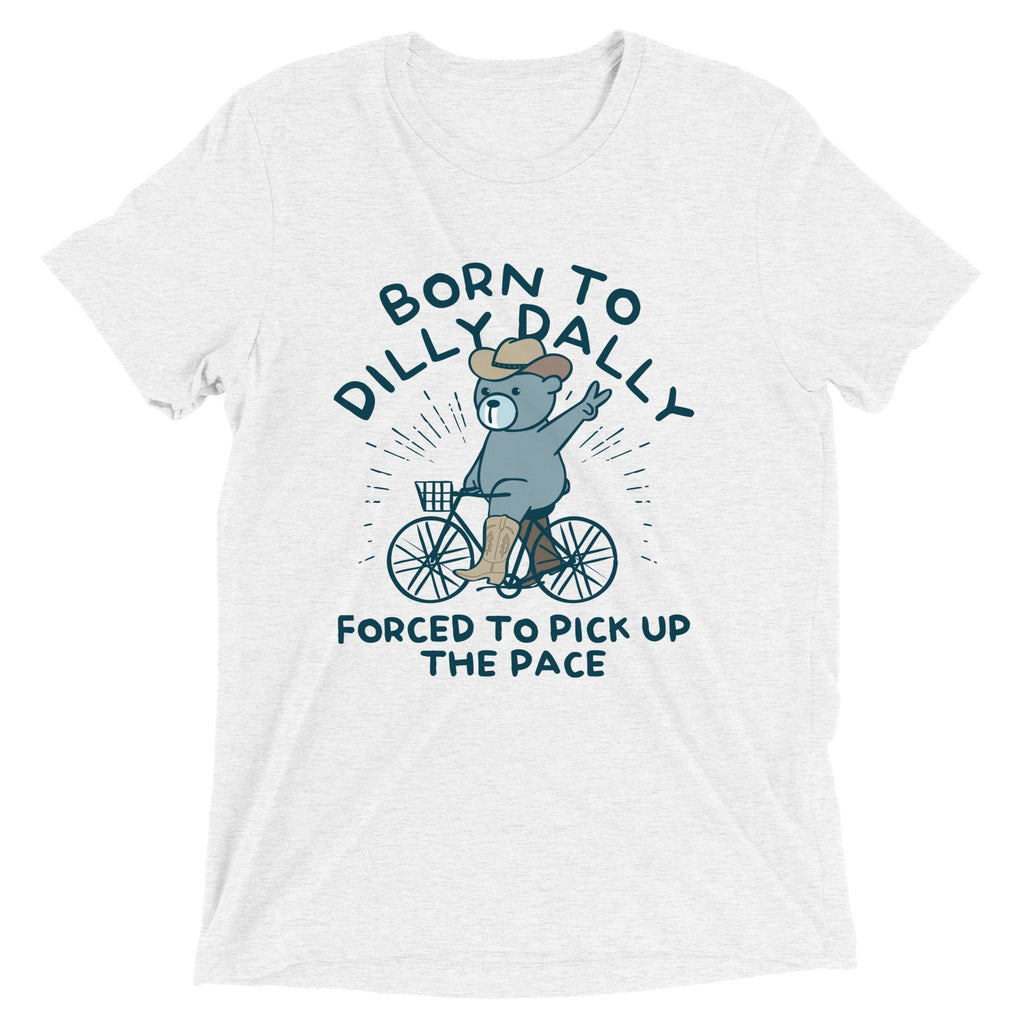 Born To Dilly Dally Forced To Pick Up The Pace Men's Tri-Blend Tee Hoodie, Sweatshirt | PureTeeCo.com (Image 5)