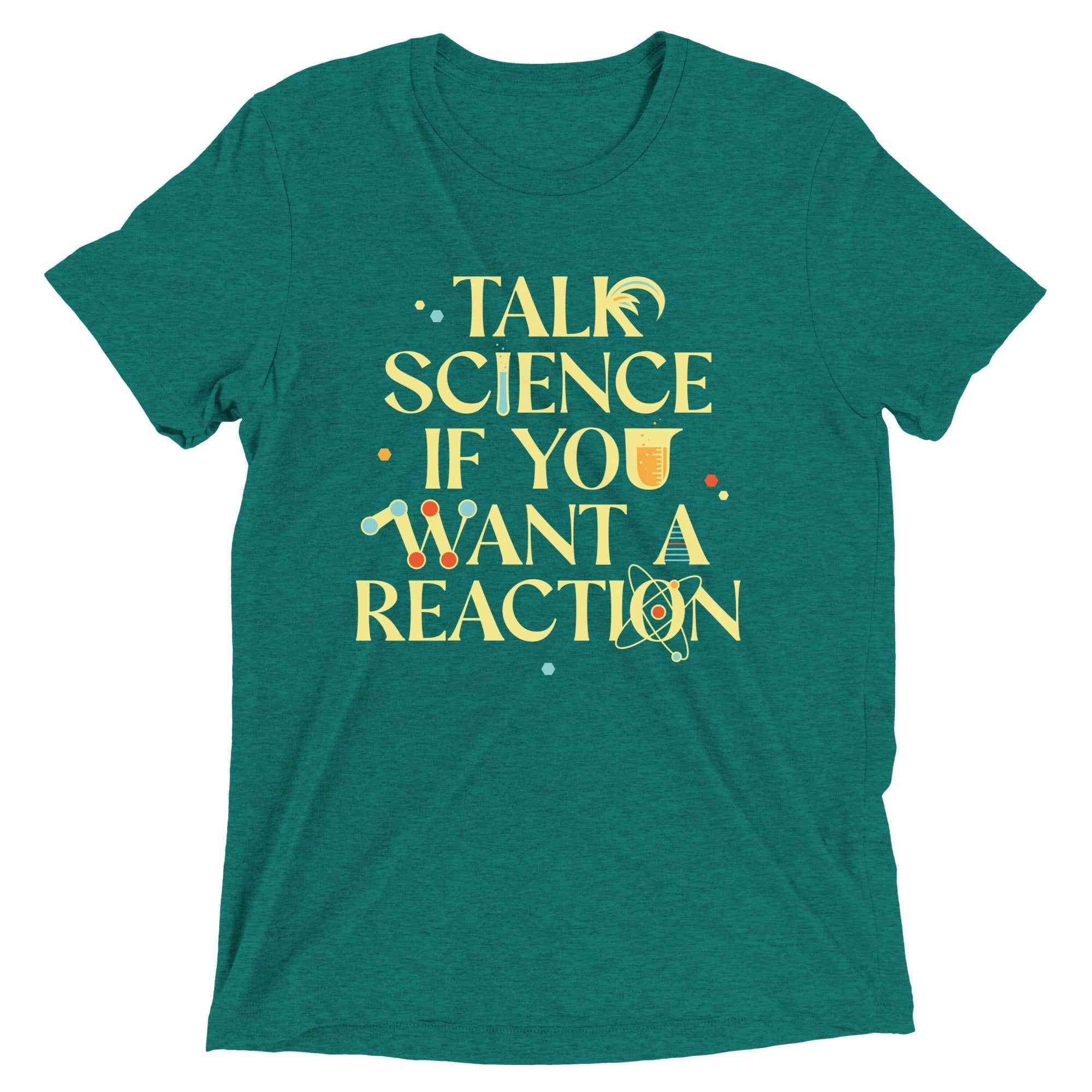 Talk Science If You Want A Reaction Men's Tri-Blend Tee Hoodie, Sweatshirt | PureTeeCo.com (Image 3)