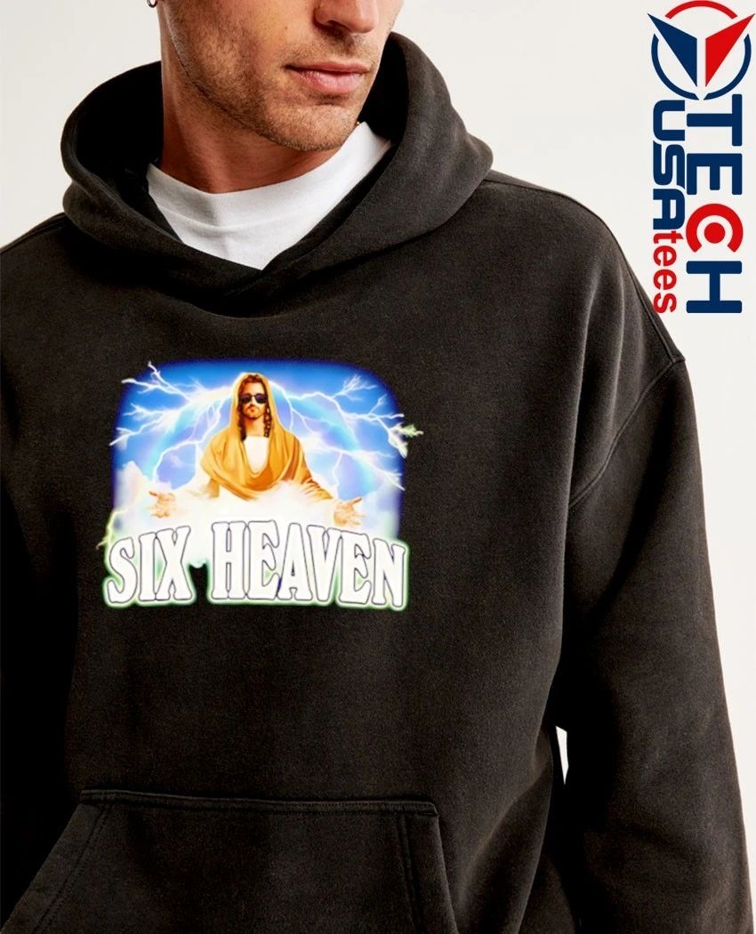 Six Heaven Jesus Christ shirt