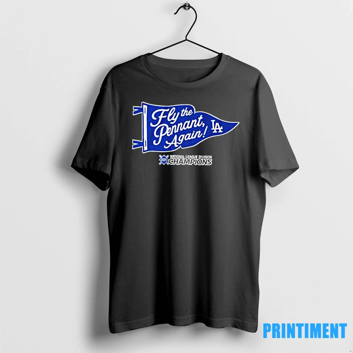 Fly The Pennant Again La 2025 National League Division Champions Tshirts Sweater