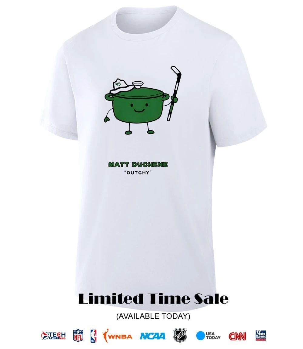 Matt Duchene Dutchy Dallas Stars Digging Dutchy shirt