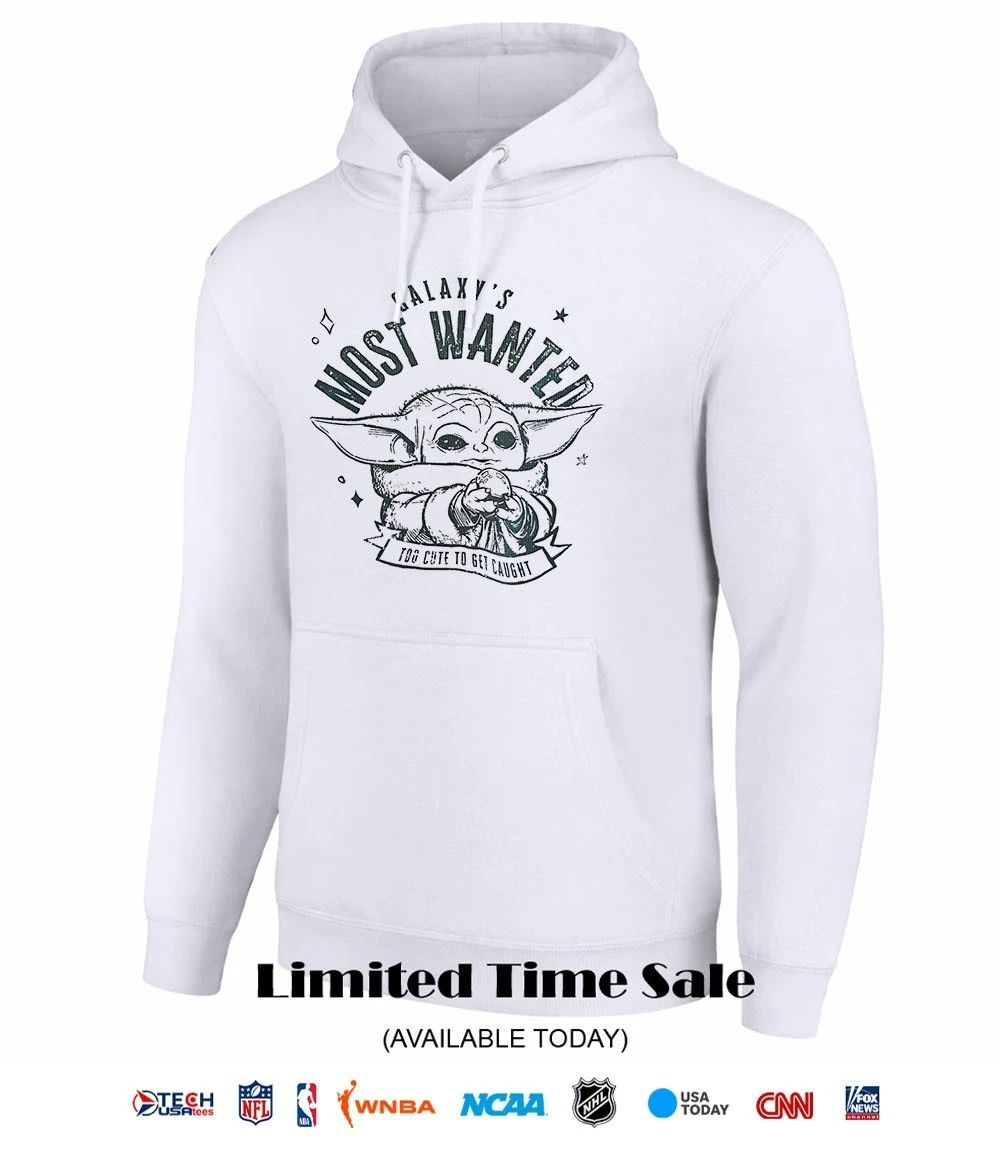 Yoda Galaxy’s most wanted too cute to get caught shirt