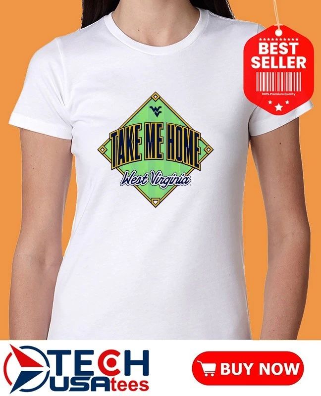 West Virginia Mountaineers Baseball Take Me Home 2026 shirt