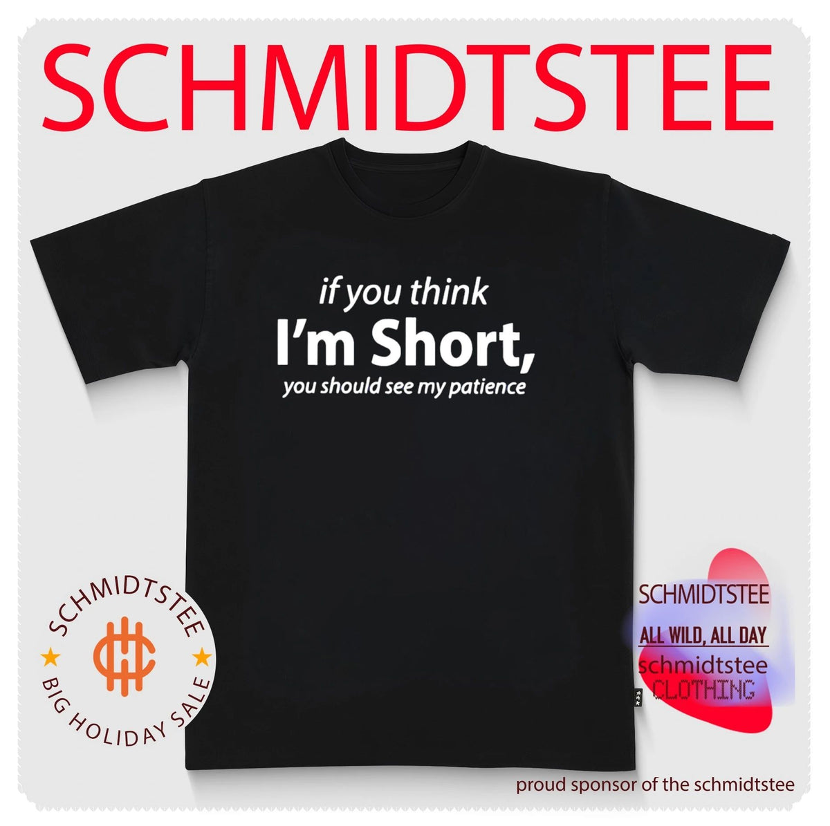 If You Think I’m Short You Should See My Patience shirt