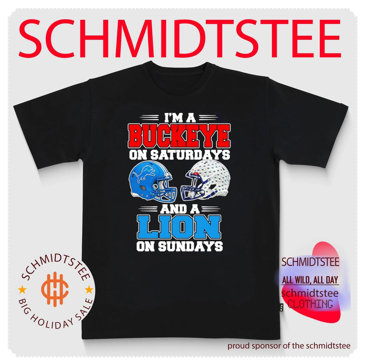 I’m a Buckeye on Saturdays and a Lion on Sundays shirt