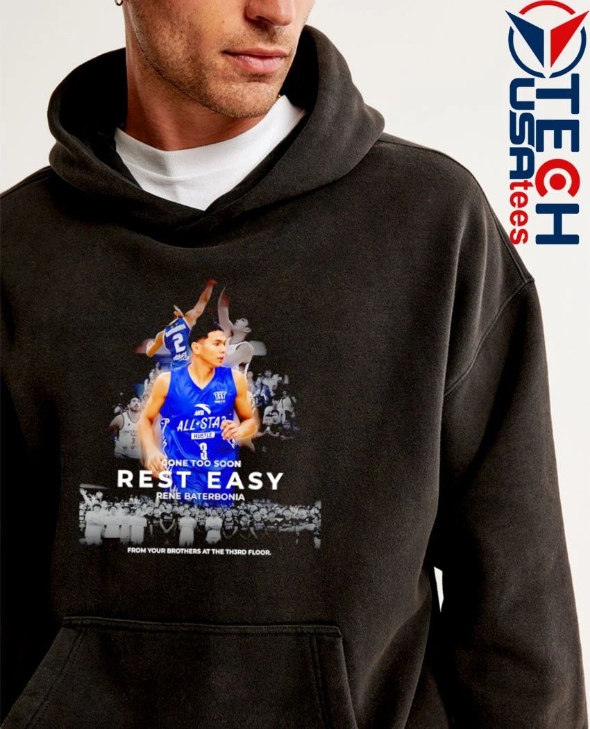 Rest in Peace Rene Baterbonia gone too soon but never forgotten shirt