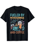 Funny Biology Teacher Science Fueled By Mitochondria Coffee T-Shirt, fashionable