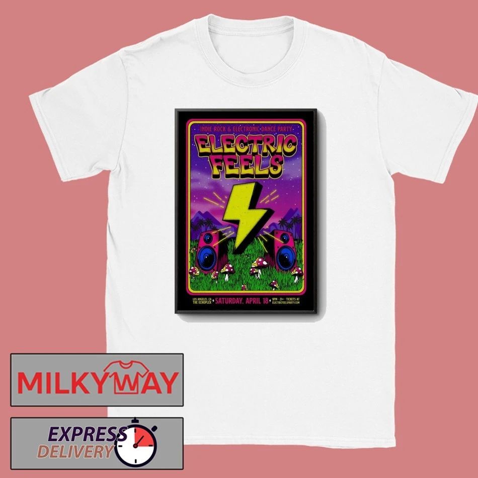 Electric Feels The Echoplex In Los Angeles CA Apr 18 2026 Poster shirt