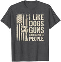 I Like Guns Dogs and Maybe 3 People Dog & Gun Lover T-Shirt