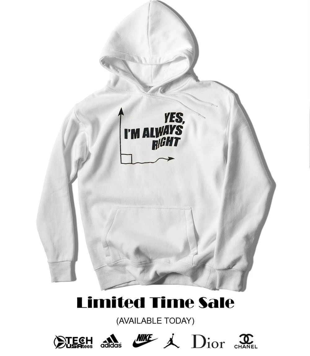 Yes I always right shirt