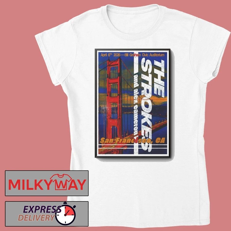 The Strokes And Alex Cameron April 6 2026 In San Francisco CA Poster shirt