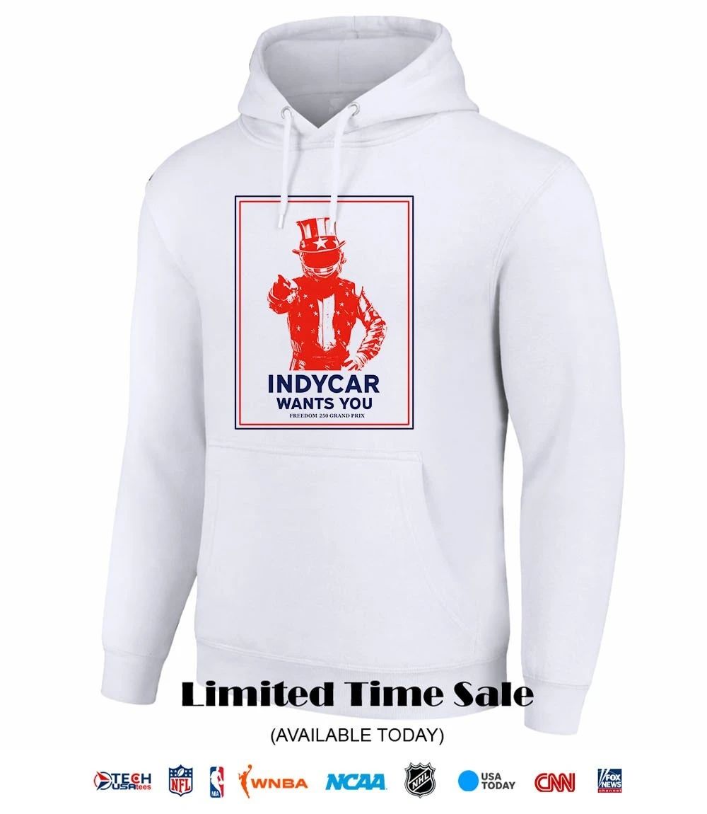 INDYCAR wants you 2026 Freedom 250 Grand Prix shirt