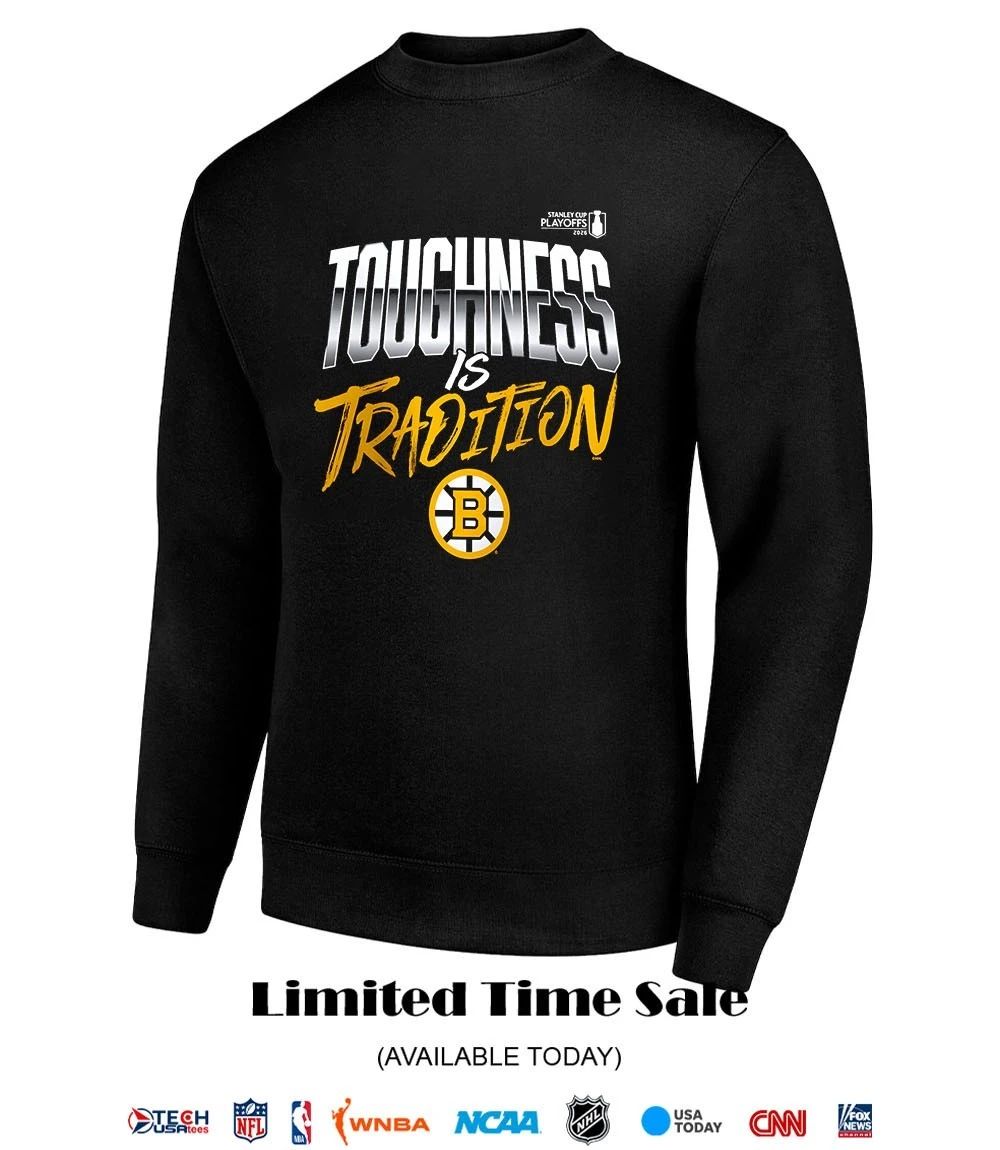 Toughness Is Tradition Boston Bruins 2026 Stanley Cup Playoffs Hometown slogan shirt