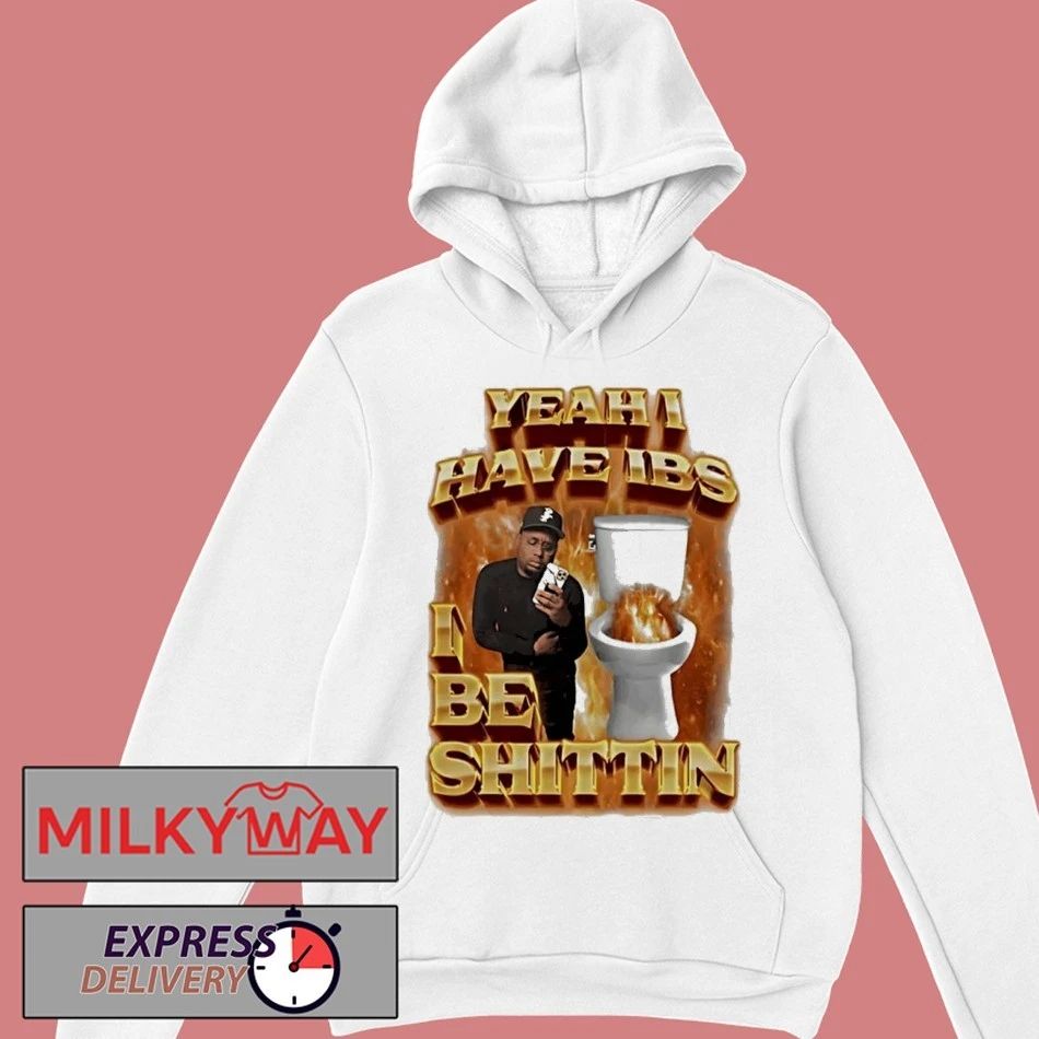 Yeah I Have Ibs I Be Shittin 90s Bootleg Shirt