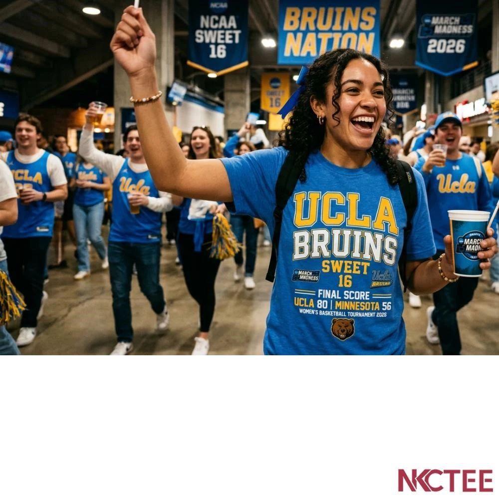 NKCtees 2026 NCAA women’s basketball Tournament Sweet 16 UCLA Bruins 80 56 Minnesota Golden Gophers shirt