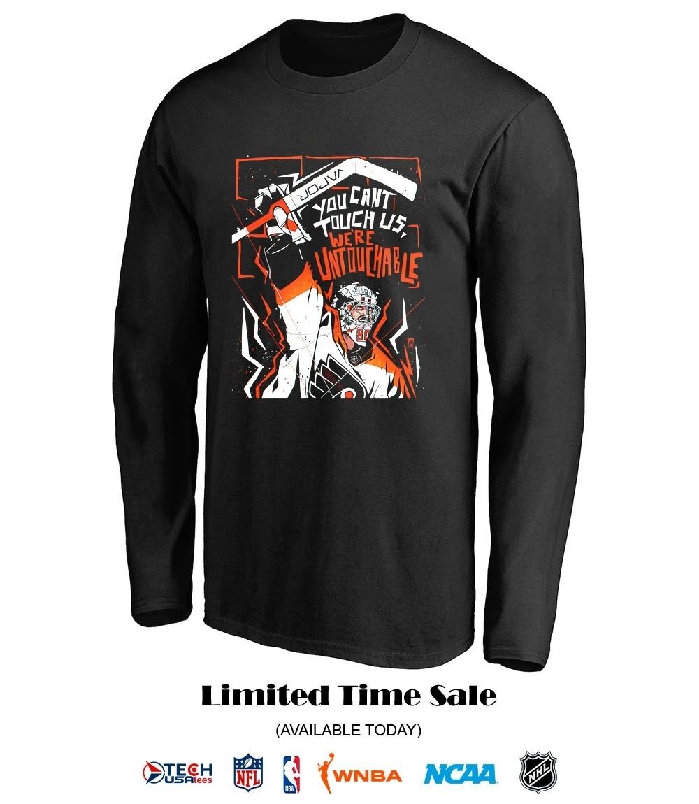 Philadelphia Flyers you cant touch us we’re untouchable shirt