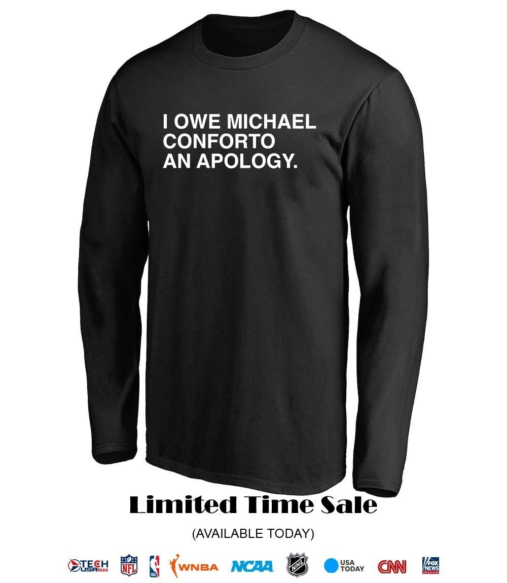 I owe Michael conforto an apology shirt