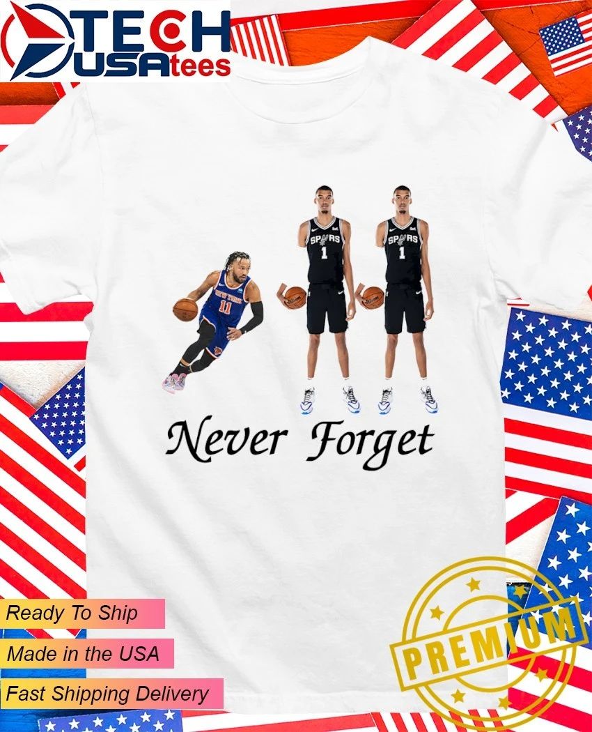 Never forget Knicks in 911 Jalen Brunson and 2 Victor Wembanyama shirt