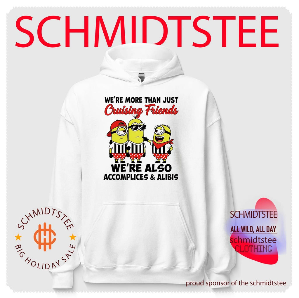 We’re more than just cruising friends we’re also accomplices & alibis Minion shirt