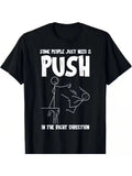 Some People Just Need A Push Funny Sarcastic T-Shirt #111