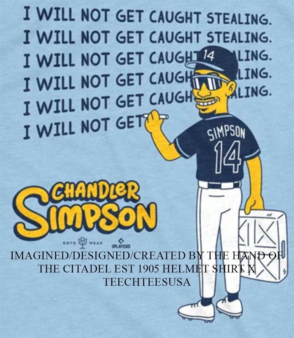Tampa Bay Rays Chandler Simpson I will not get caught stealing shirt
