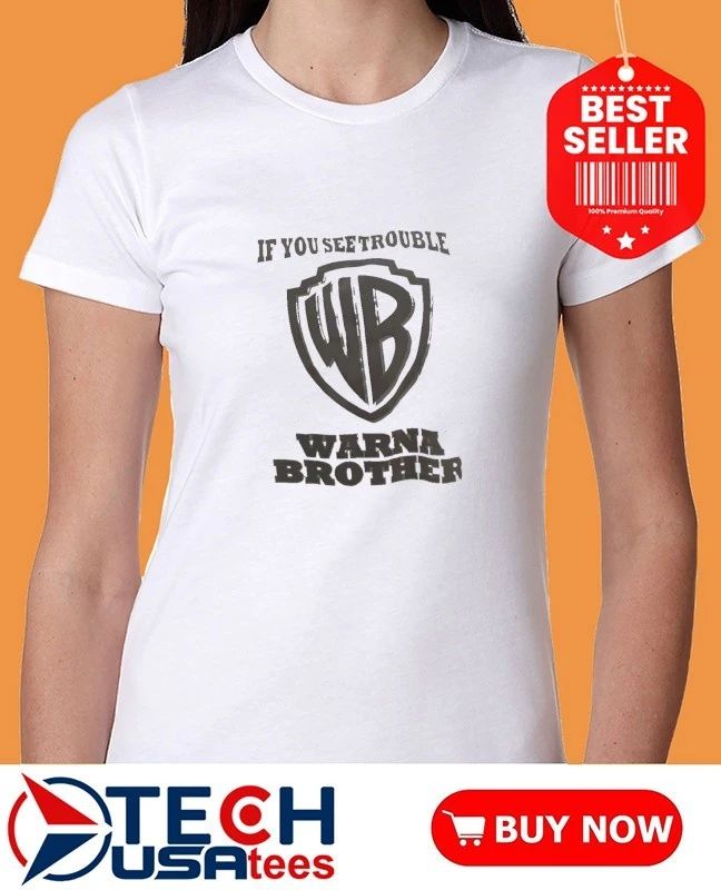 If you see trouble warner brothers shirt by helpmefind