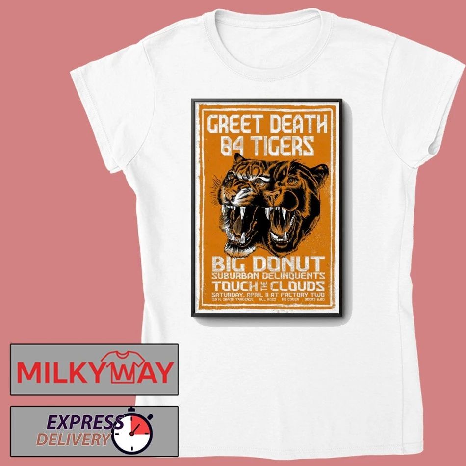 Greet Death And 84 Tigers At Factory Two In Flint MI Apr 11 2026 Poster shirt