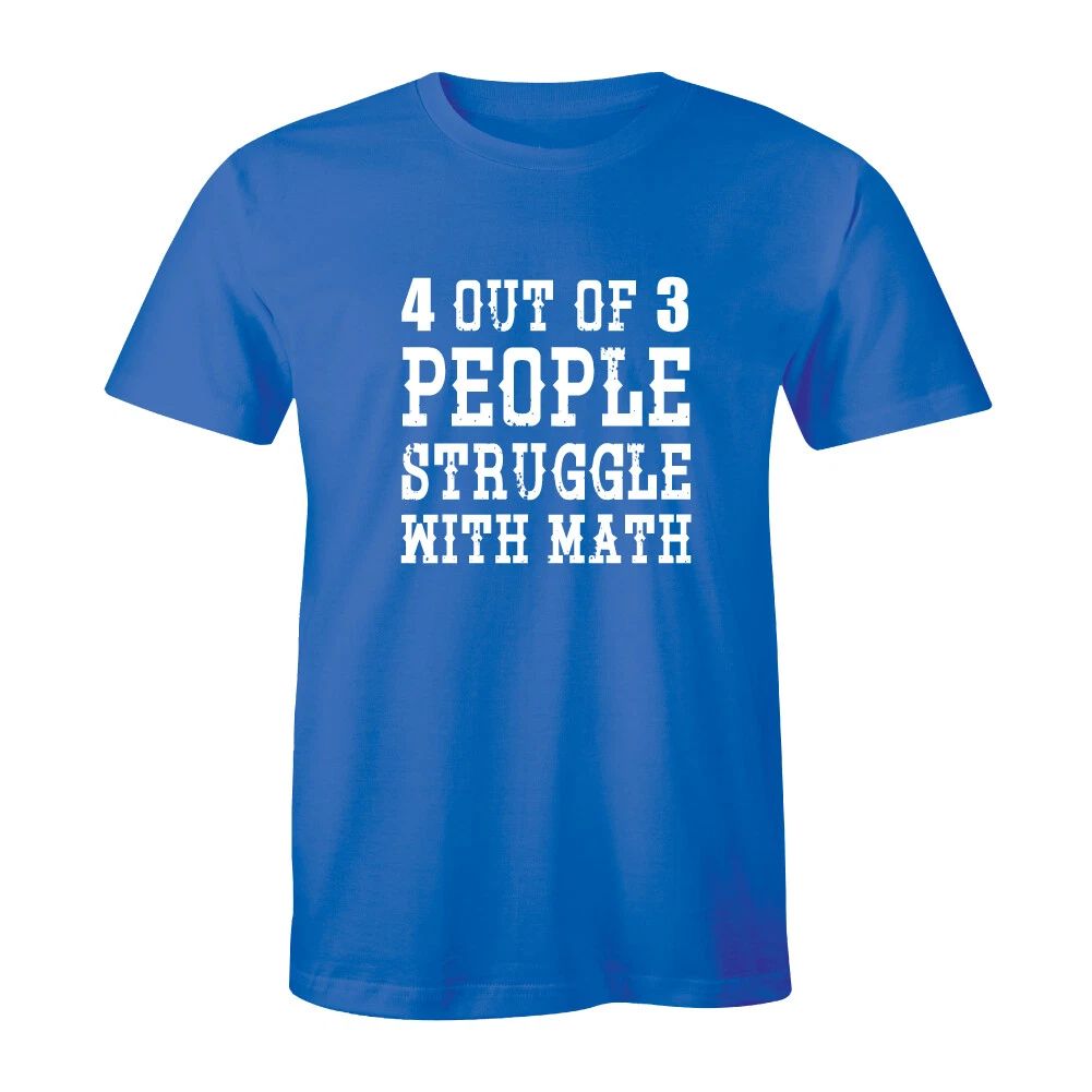 4 Out Of 3 People Struggle With Math Funny College Humor Men's T-shirt Tee