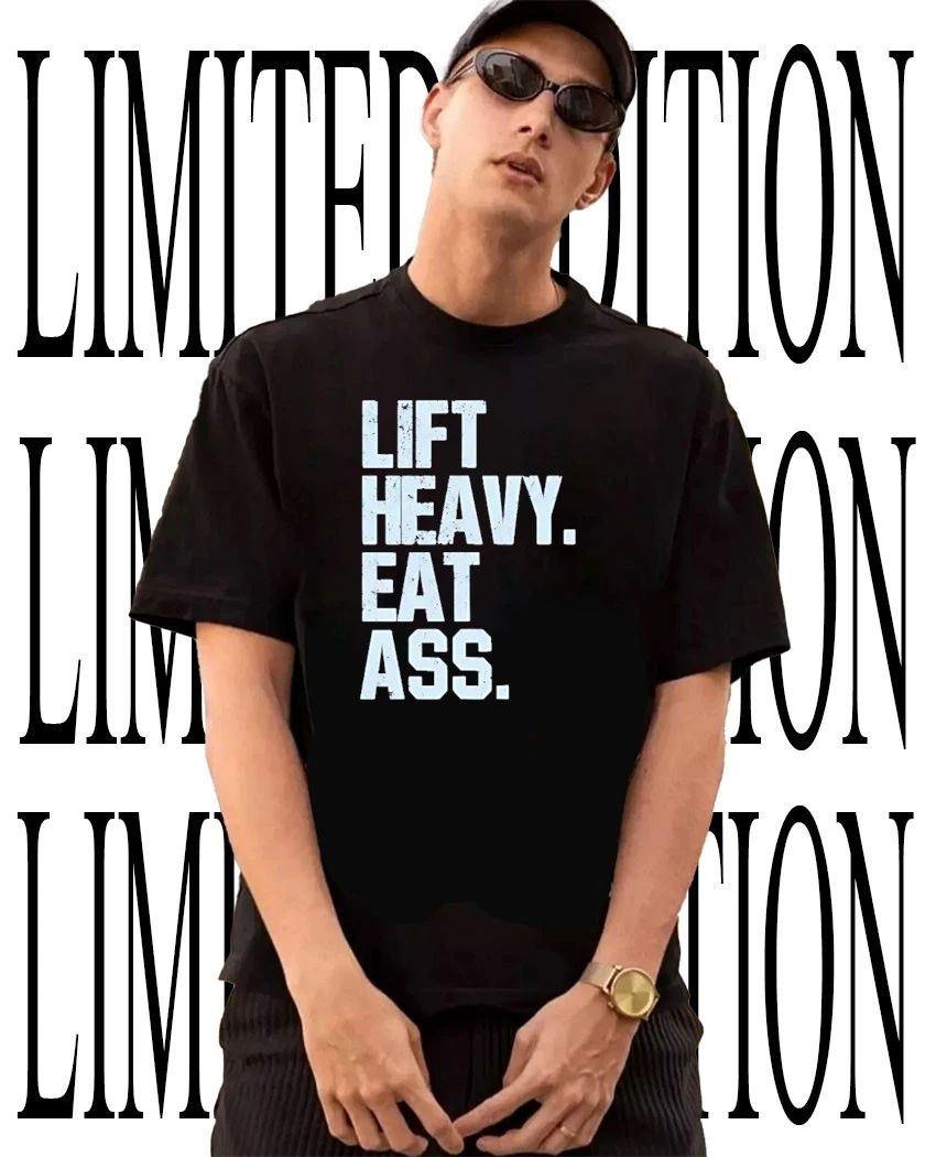 Lift Heavy eat ass hoodie