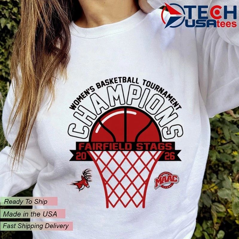 Fairfield Stags 2026 MAAC Women’s Basketball Tournament Champions shirt