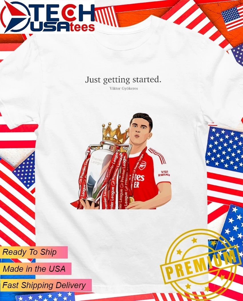 Just getting started Viktor Gyokeres Arsenal Premier League shirt