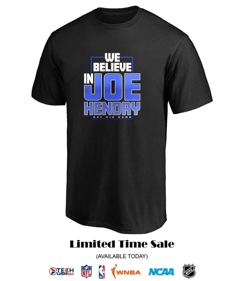 We believe in Joe Hendry say his name shirt