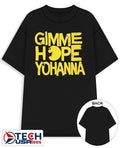 Gimme Hope Yohanna shirt by teezill