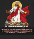 Jesus Easter do this in remembrance of me shirt