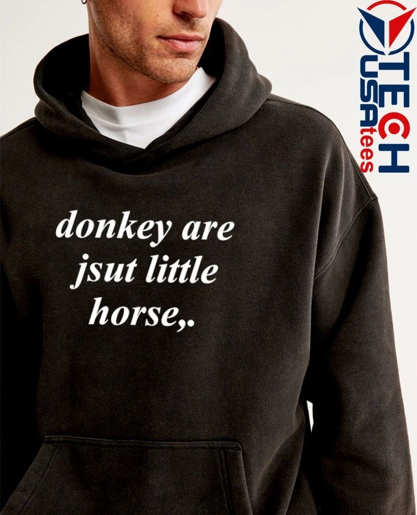 Donkey are jsut little horse shirt by lookhuman