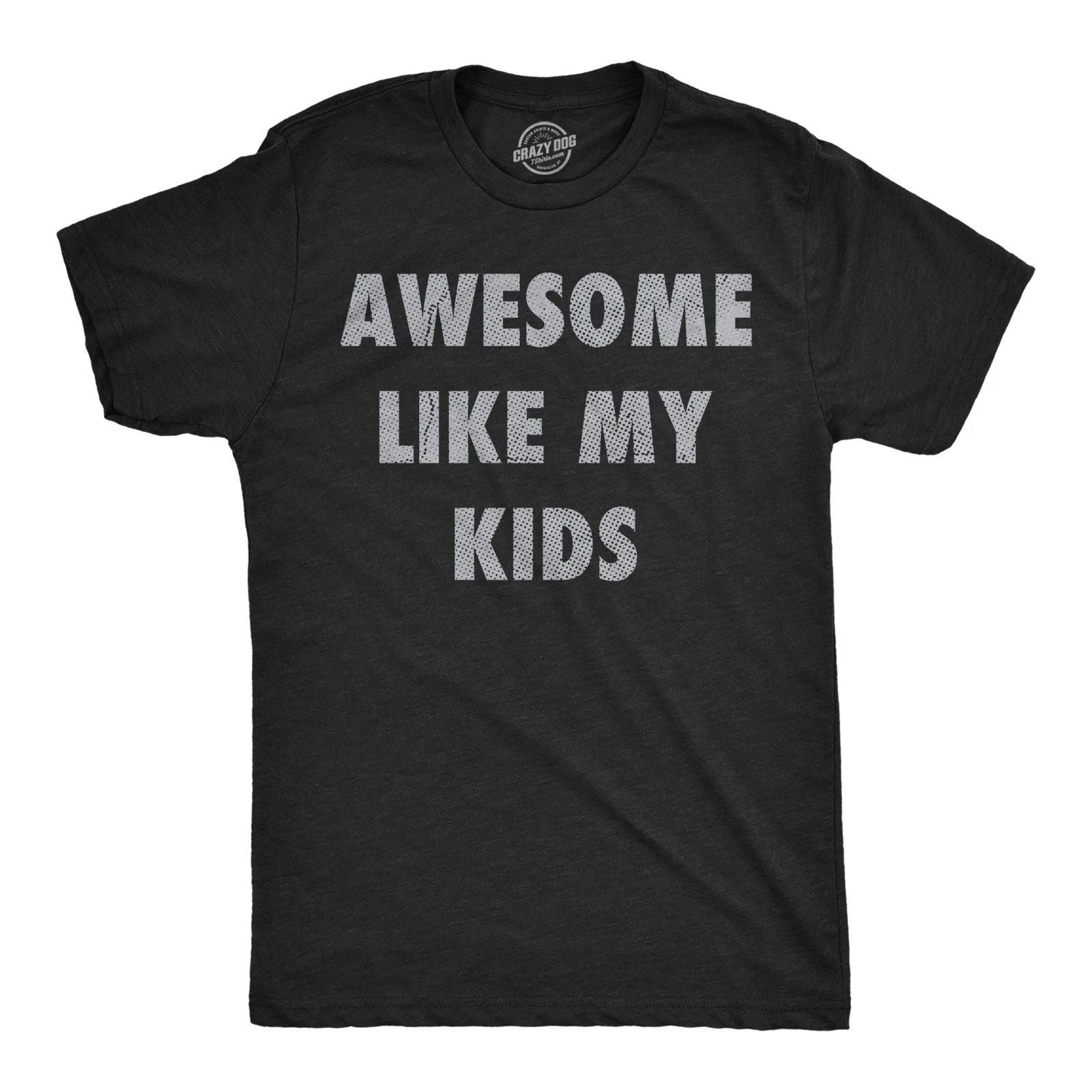Mens Funny T Shirts Awesome Like My Kids Sarcastic Parent Graphic Tee for Men