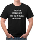 I Have To See The Candy funny tee shirt Free Shipping many colors