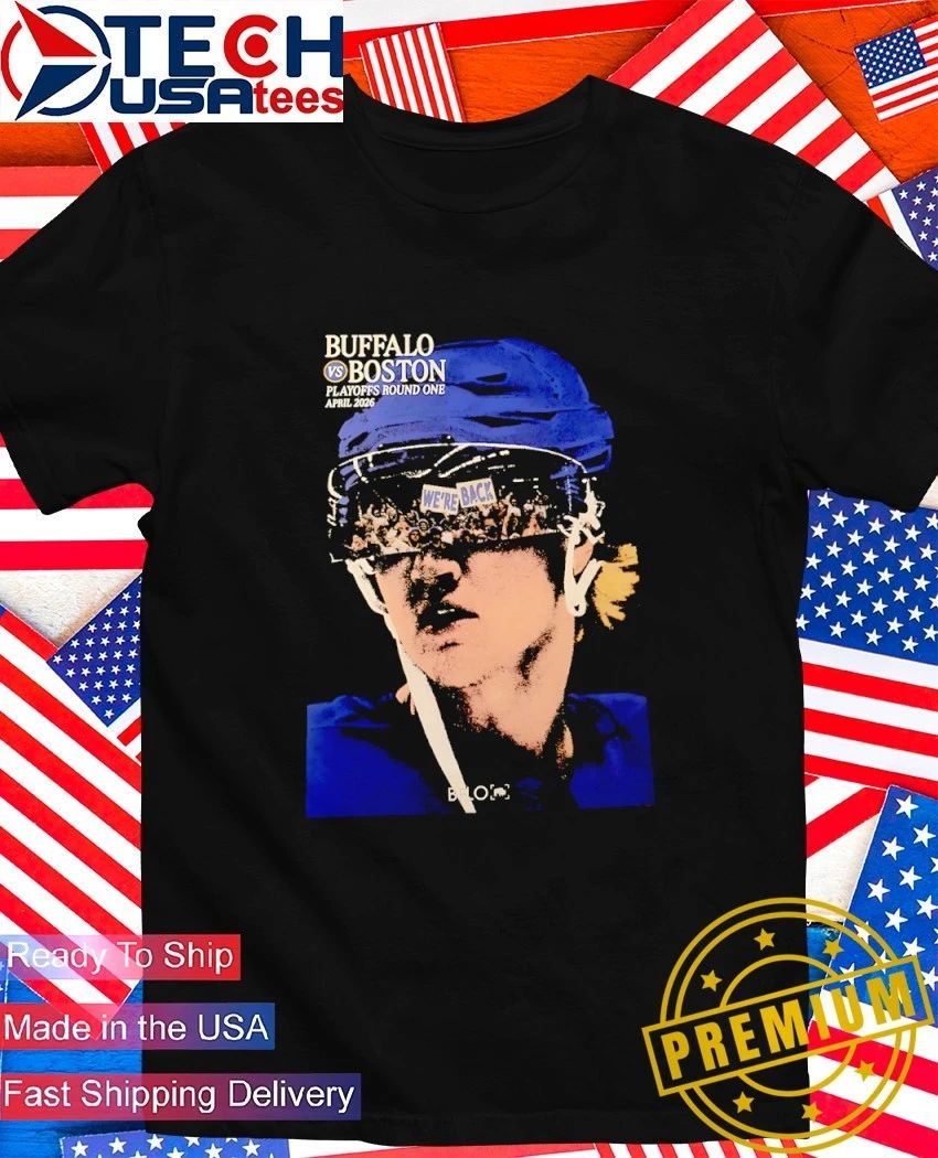 Buffalo Sabres vs Boston Playoffs Round One April 2026 We’re Back shirt