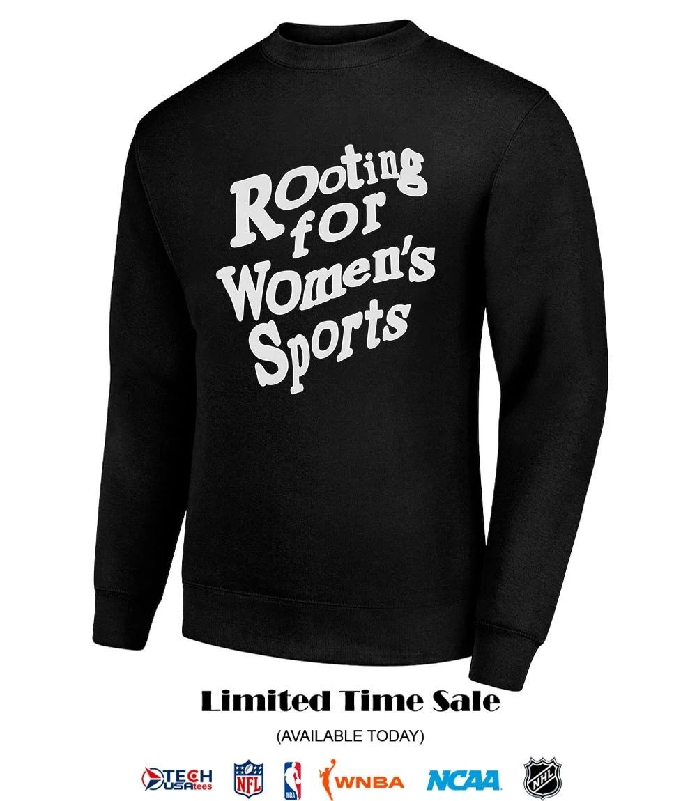 Rooting for Women’s Sports shirt