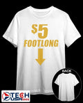 5 dollars footlong down sign shirt