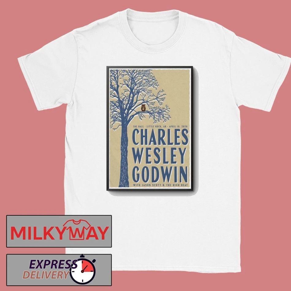 Charles Wesley Godwin The Hall in Little Rock AR Apr 10 2026 Poster shirt