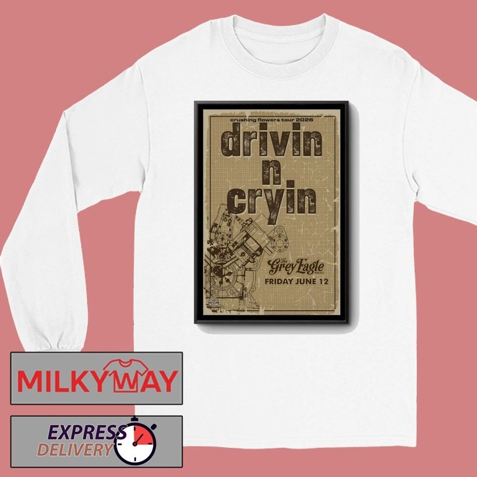 Drivin N Cryin June 12 2026 In Asheville NC Poster shirt