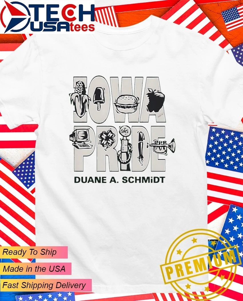 Iowa Pride Duane A. Schmidt shirt