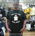 Too old for this sheet ghost Halloween 2026 shirt