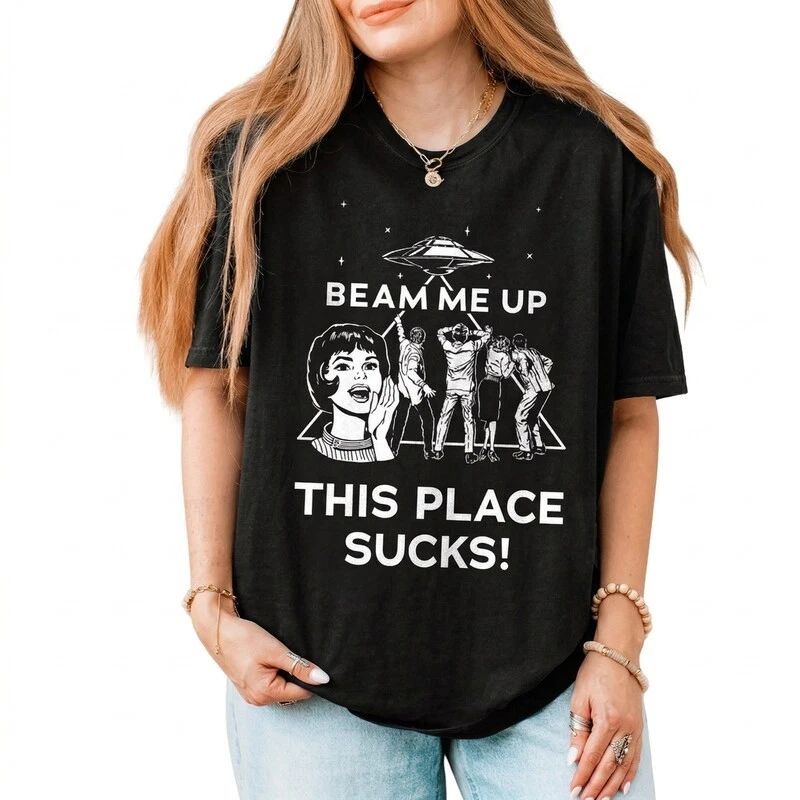 Beam Me Up This Place Sucks Shirt, Funny Quote Movie Shirt, Sci-fi Alien Tee