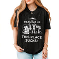 Beam Me Up This Place Sucks Shirt, Funny Quote Movie Shirt, Sci-fi Alien Tee