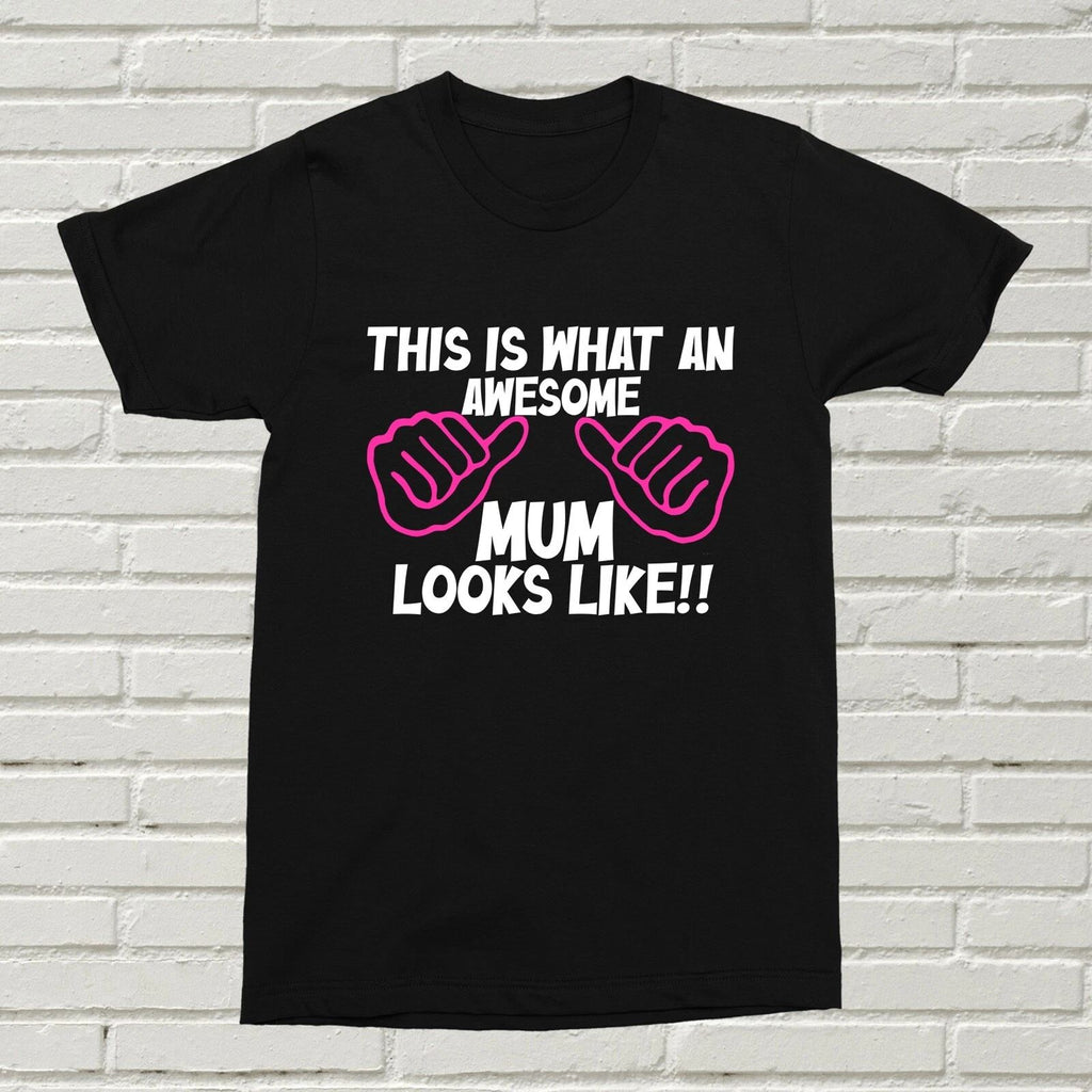 Awesome Mum Looks Like T-Shirt Funny Mother Present Gift Birthday Christmas Alt