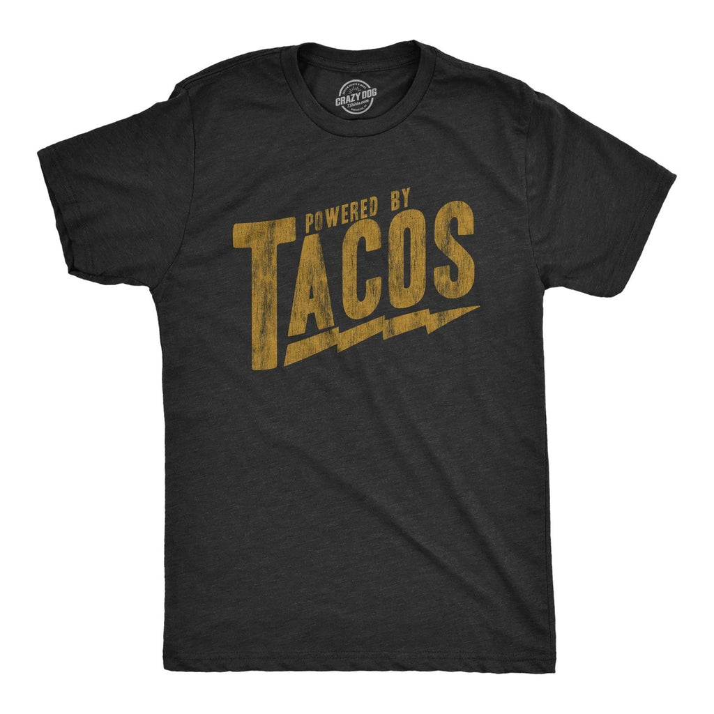 Mens Powered By Tacos T Shirt Funny Sarcastic Vintage Retro Graphic Tee for Guys