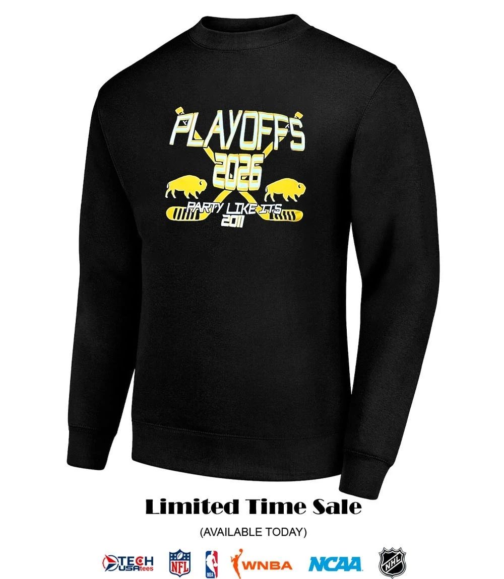 Buffalo Sabres Hockey 2026 Playoffs Party Like It’s 2011 shirt