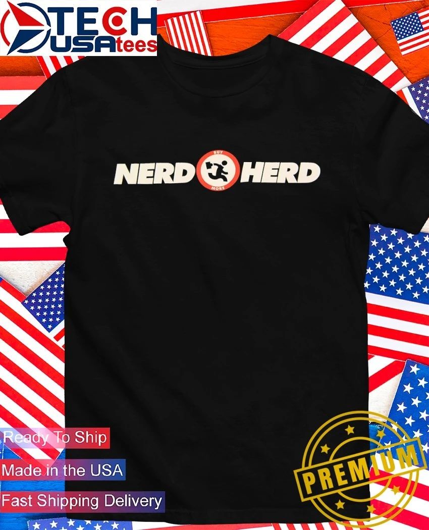 Nerd Herd buy more shirt